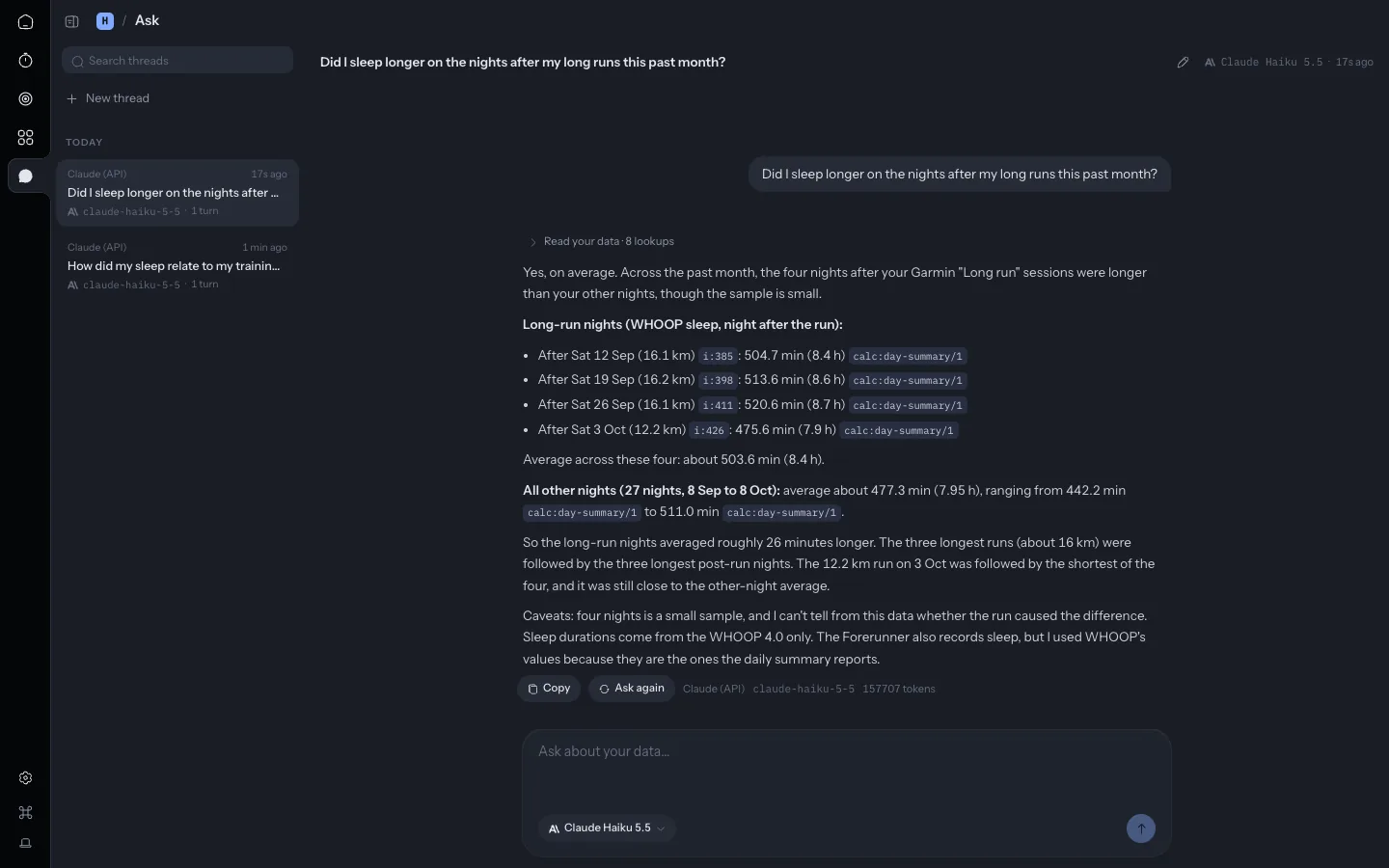Homeostat Ask, dark theme, on synthetic sample data: a thread list on the left and Claude Haiku 5.5's answer to 'Did I sleep longer on the nights after my long runs this past month?'. It lists the four nights after Garmin long runs, about 504 minutes on average against about 477 on the other 27 nights, roughly 26 minutes longer, with each value cited and a caveat that four nights is a small sample. A composer is below.